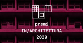 Al via i Premi In/Architettura 2020